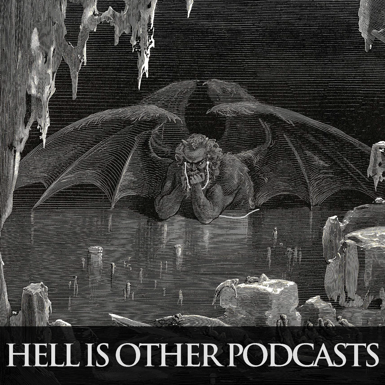 Hell is Other Podcasts